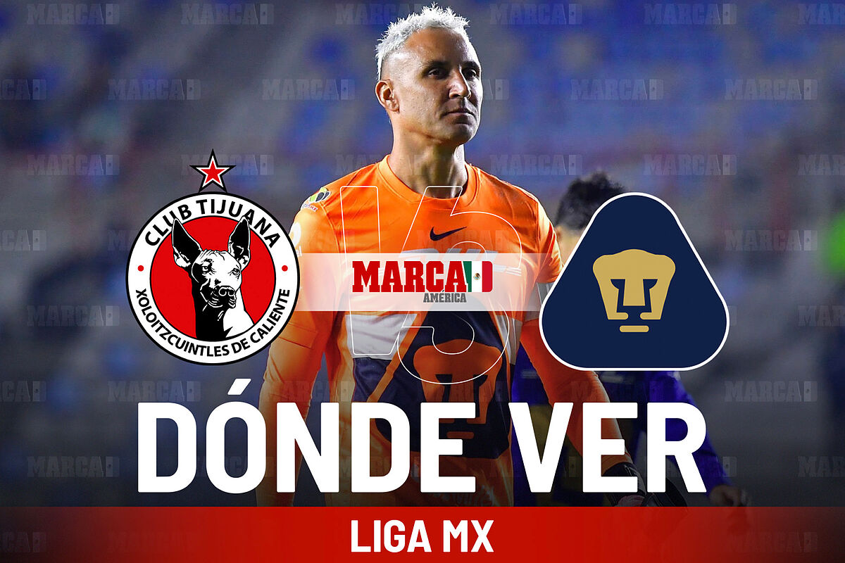 Tijuana vs Pumas: D&oacute;nde ver y a qu&eacute; hora juega Keylor Navas en la Jornada 8 del Clausura 2026