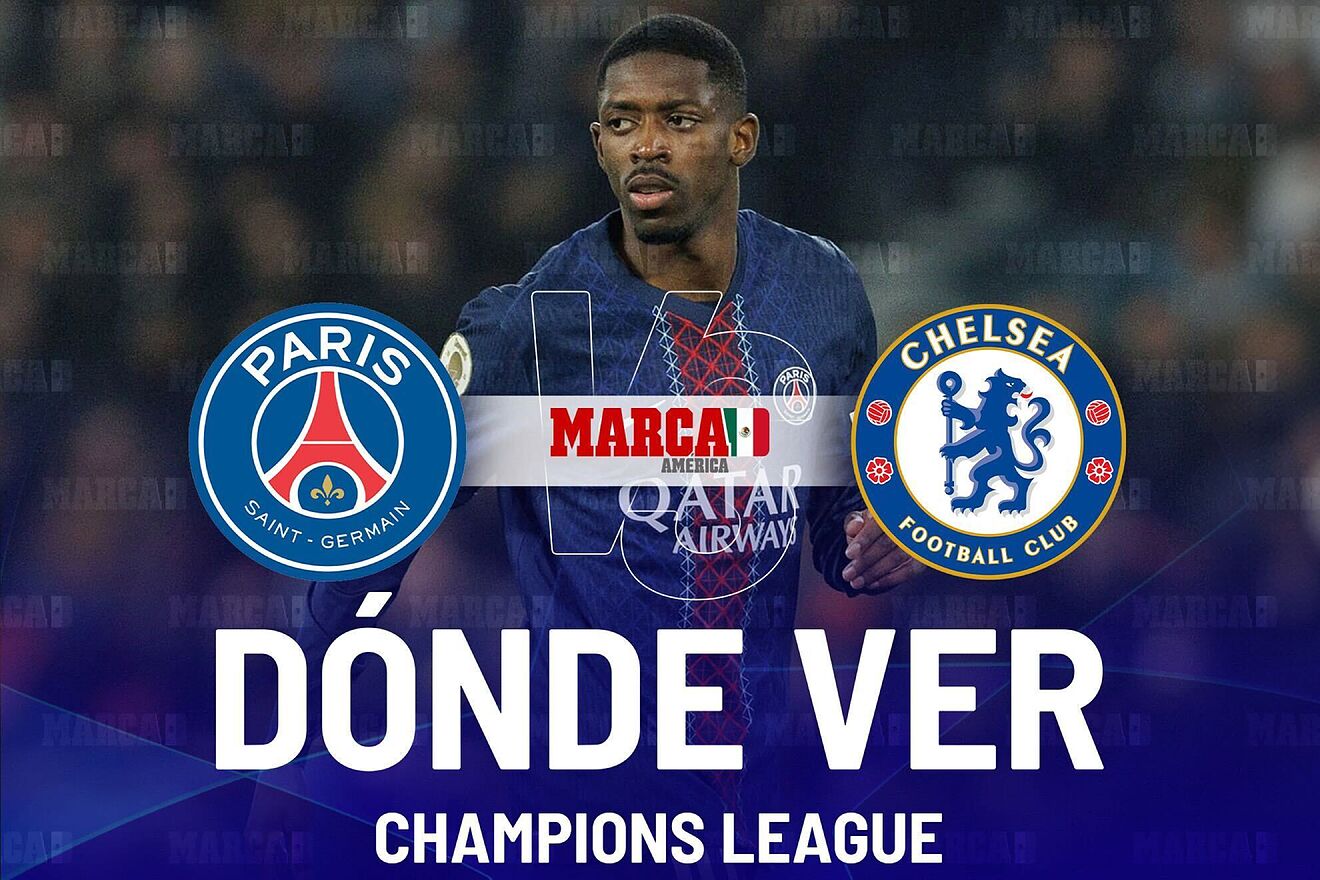 PSG vs Chelsea: D�nde ver el partido y a qu� hora inicia la serie de...