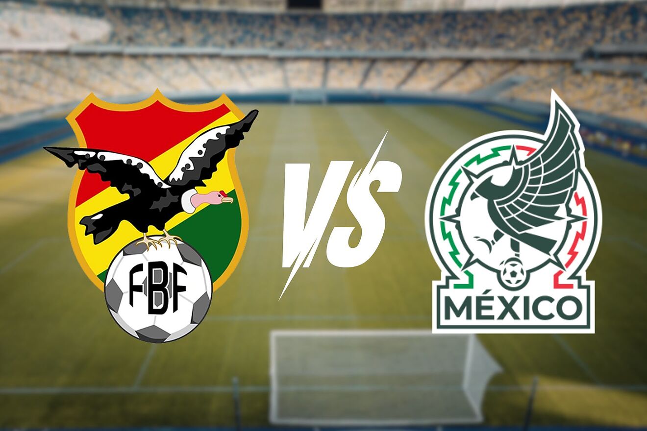 M�xico vs Bolivia: D�nde ver hoy el amistoso, a qu� hora juega la...