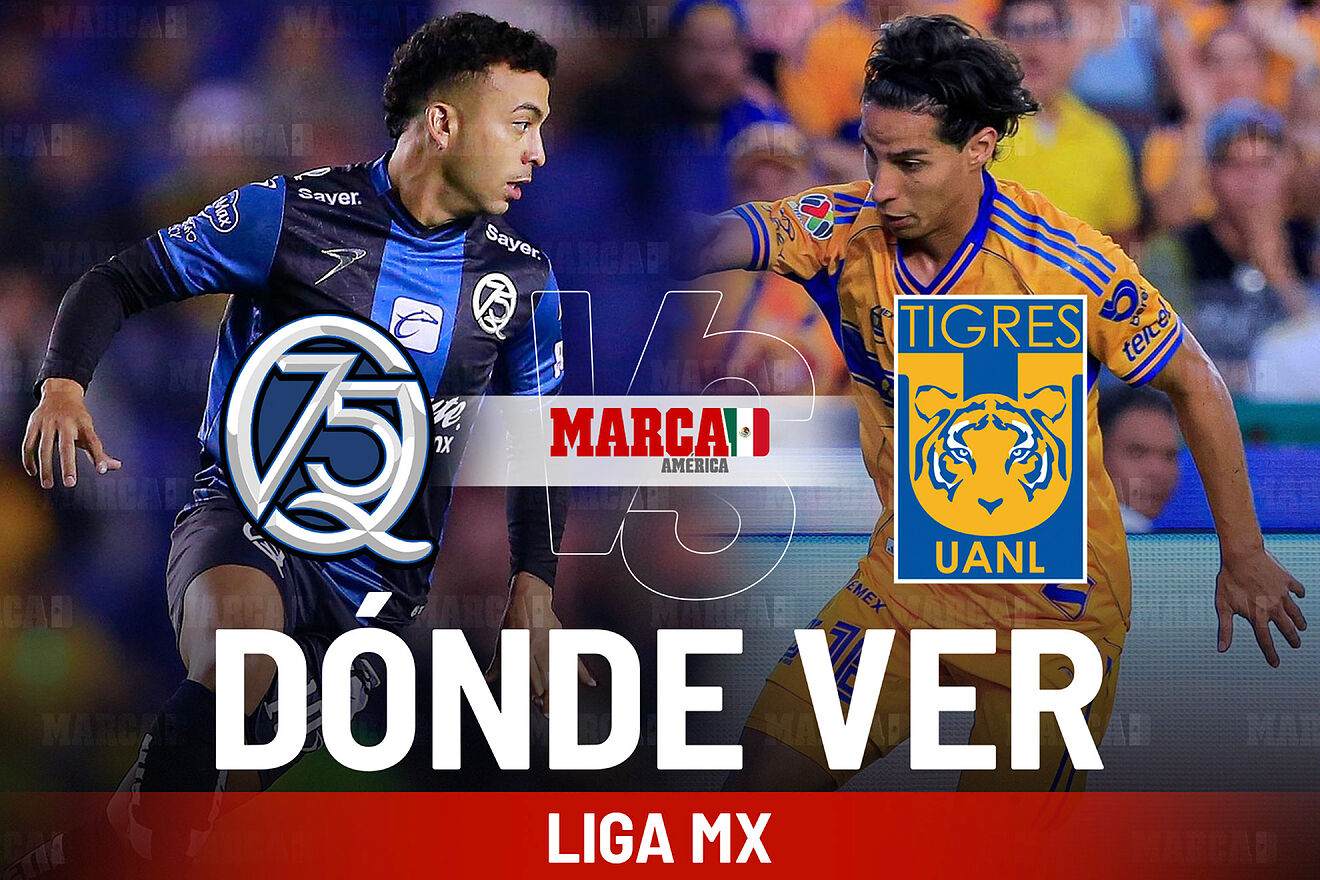 Liga MX 2025: Querétaro vs Tigres: Dónde ver el partido de Tigres hoy y ...