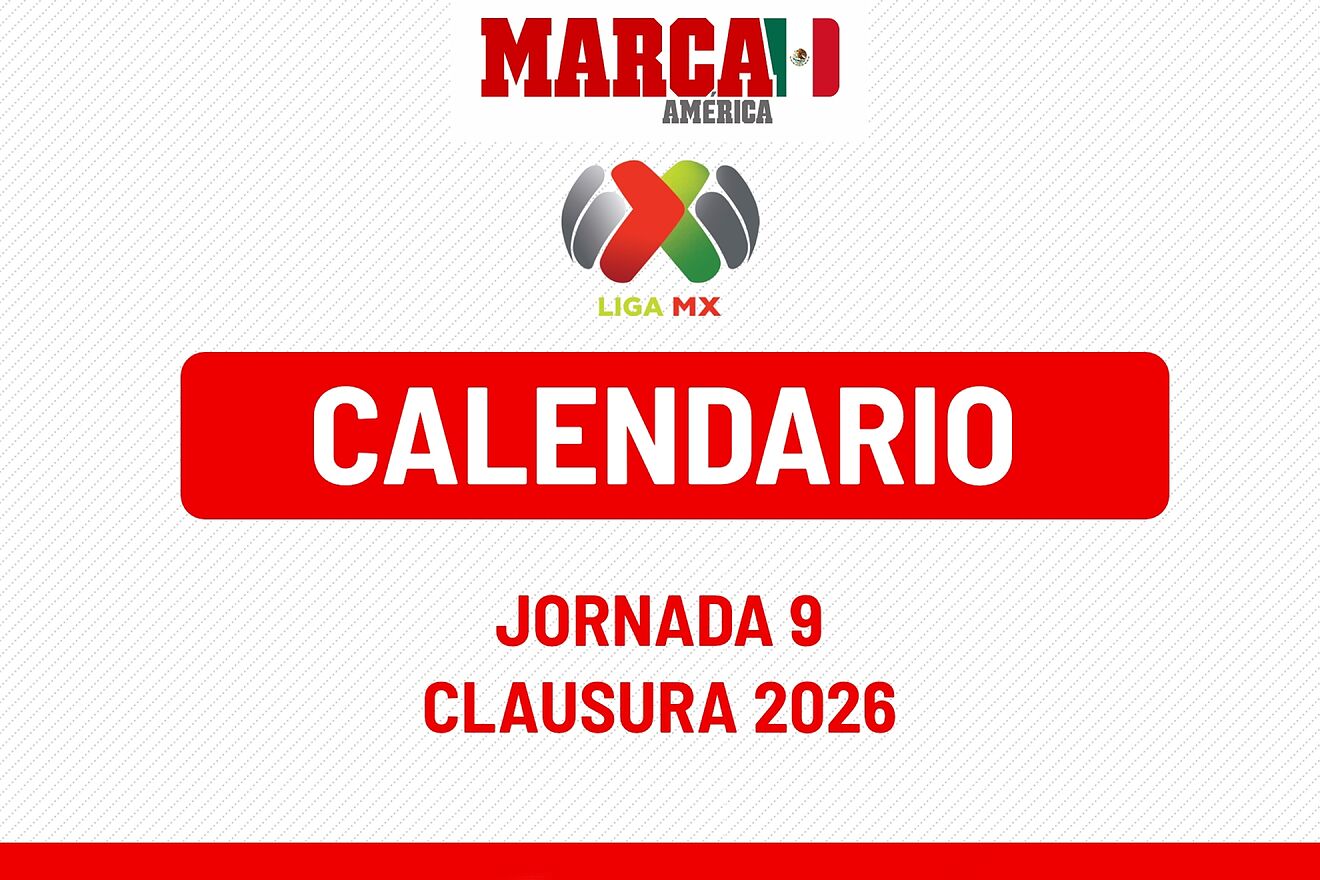 Liga MX: Calendario de juegos pr�xima Jornada 9 Clausura 2026