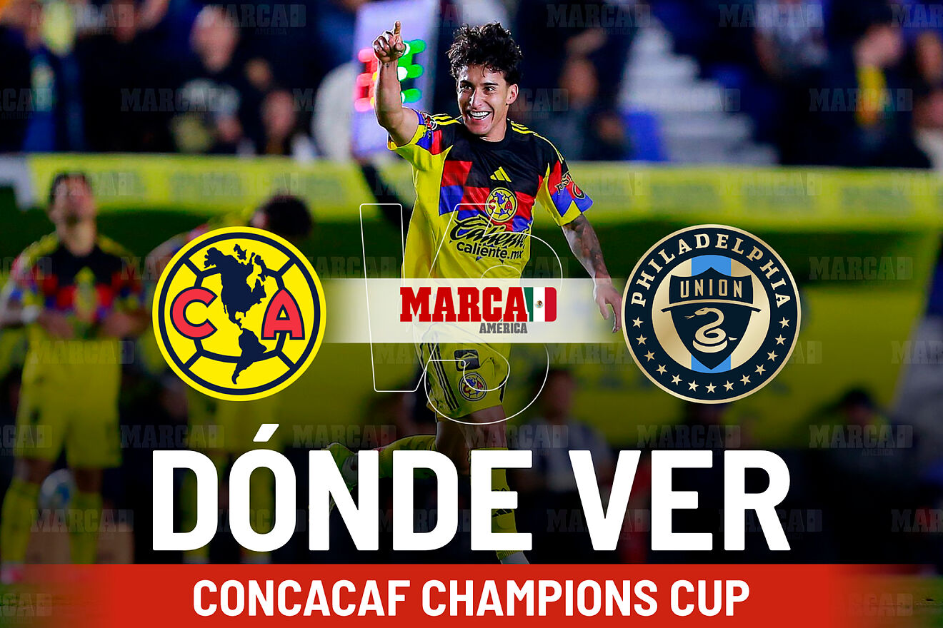 Am�rica vs Philadelphia Union: D�nde ver el partido de Zendejas y a qu� hora empiezan los octavos en Concachampions