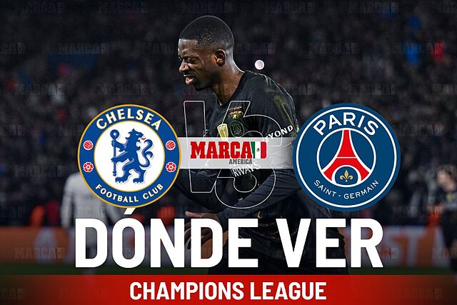 Chelsea vs PSG: D�nde ver el duelo de octavos de Champions League y a qu� hora se juega el partido de vuelta