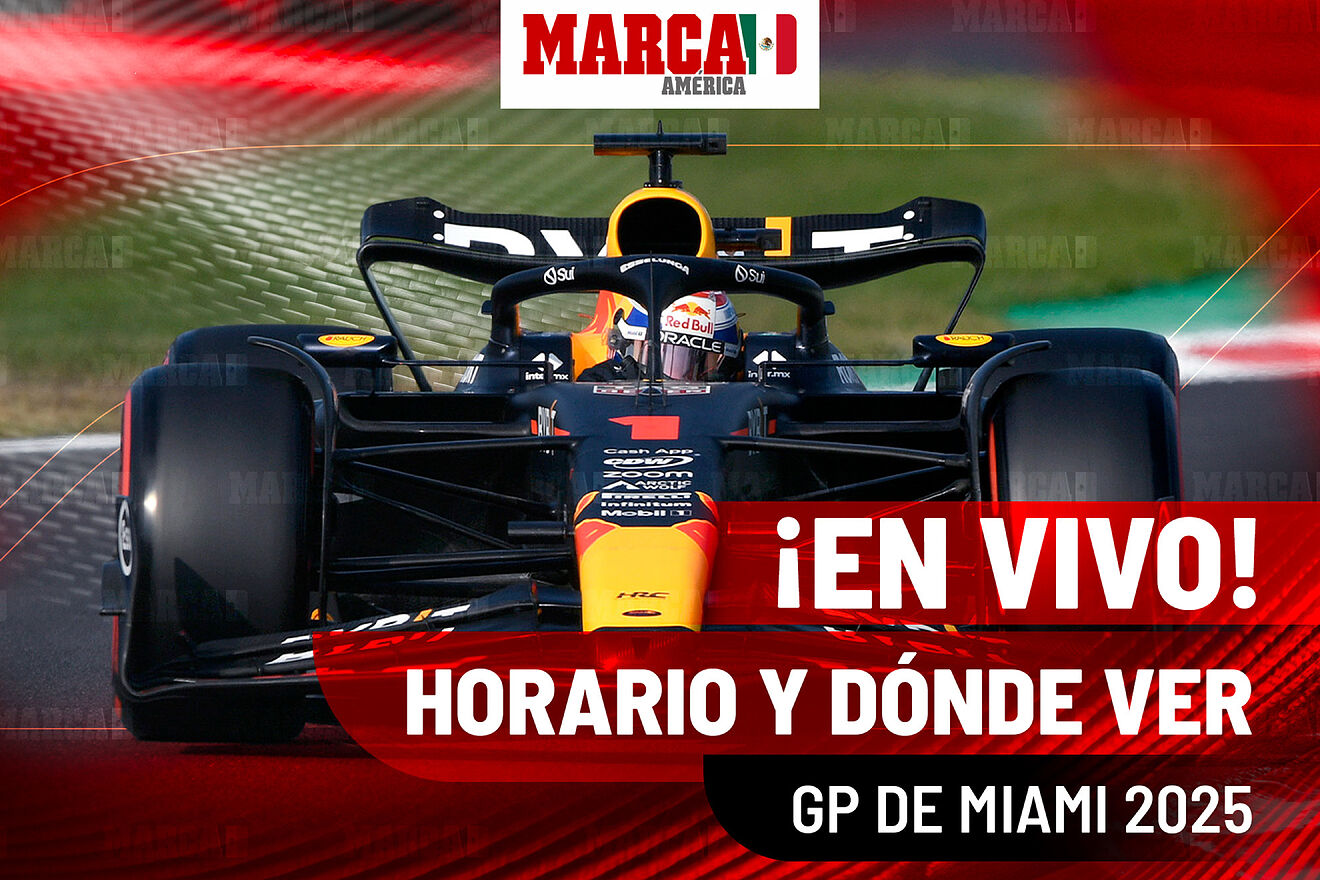 A qu� hora es el GP de Miami 2025: D�nde ver la carrera F1 de Verstappen en M�xico y parrilla de salida hoy