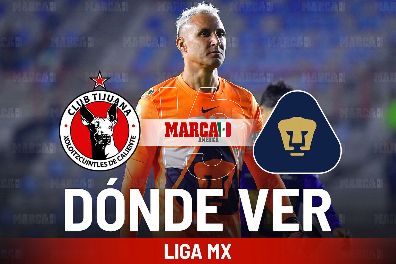 Tijuana vs Pumas: Dónde ver y a qué hora juega Keylor Navas en la...