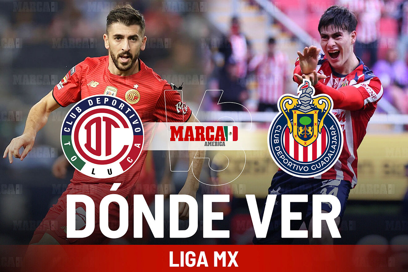 Toluca vs Chivas: D�nde ver y a qu� hora juega Paulinho vs la...