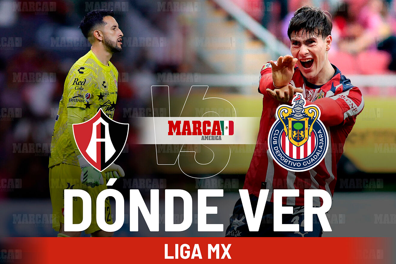 Atlas vs Chivas: D�nde ver y a qu� hora se juega el Cl�sico...